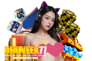 ufaweek77 ฝากถอน